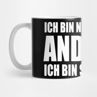 Lustiger Spruch Ich bin nicht wie die Anderen ich bin schlimmer Mug